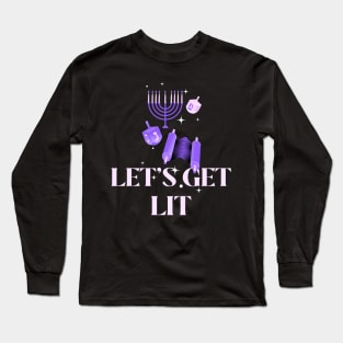 Let's Get Lit Hanukkah Long Sleeve T-Shirt